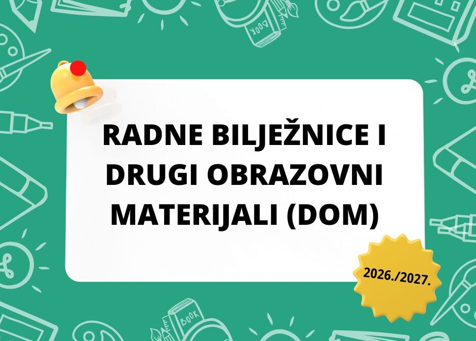 RADNE BILJEŽNICE I DRUGI OBRAZOVNI MATERIJALI (DOM)